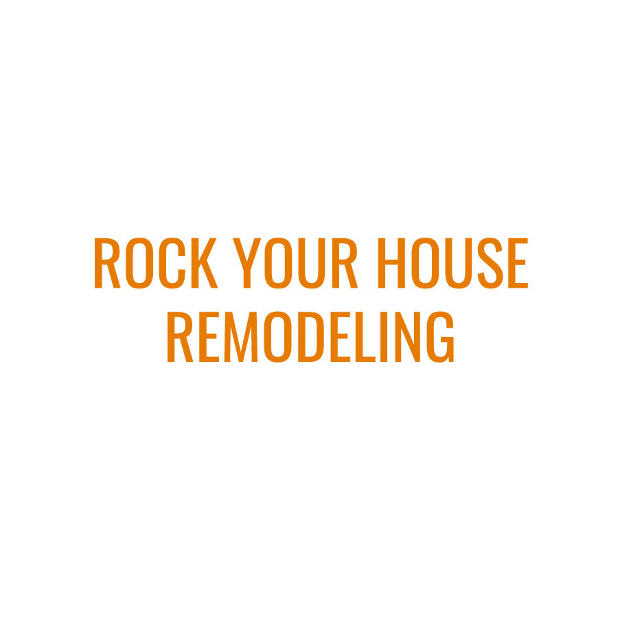 Rock Your House Remodeling